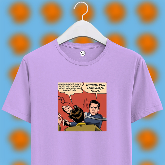 Dwight You Ignorant Sl*t